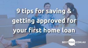 Save and get approved for your first home loan