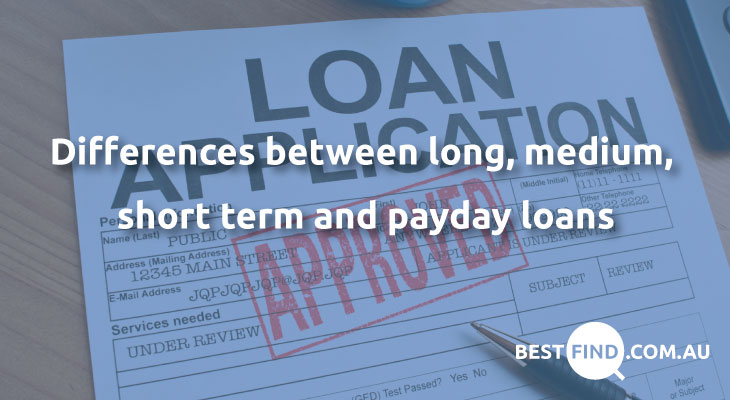 Differences between long and medium term loan as well as short term and payday loans