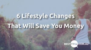 6 lifestyle changes that will save you money