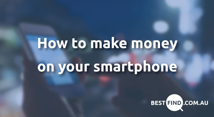 How to Make Money with Your Smartphone