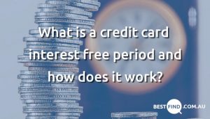 What is a credit card interest free period and how does it work