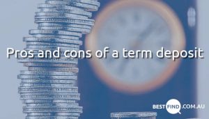 Pros and cons of term deposits