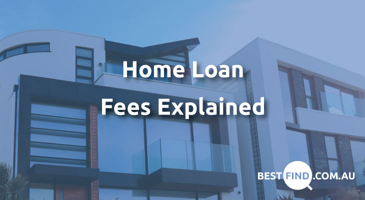 Home loan fees explained