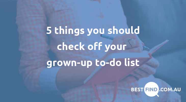 5 things you should check off your grown-up to-do list